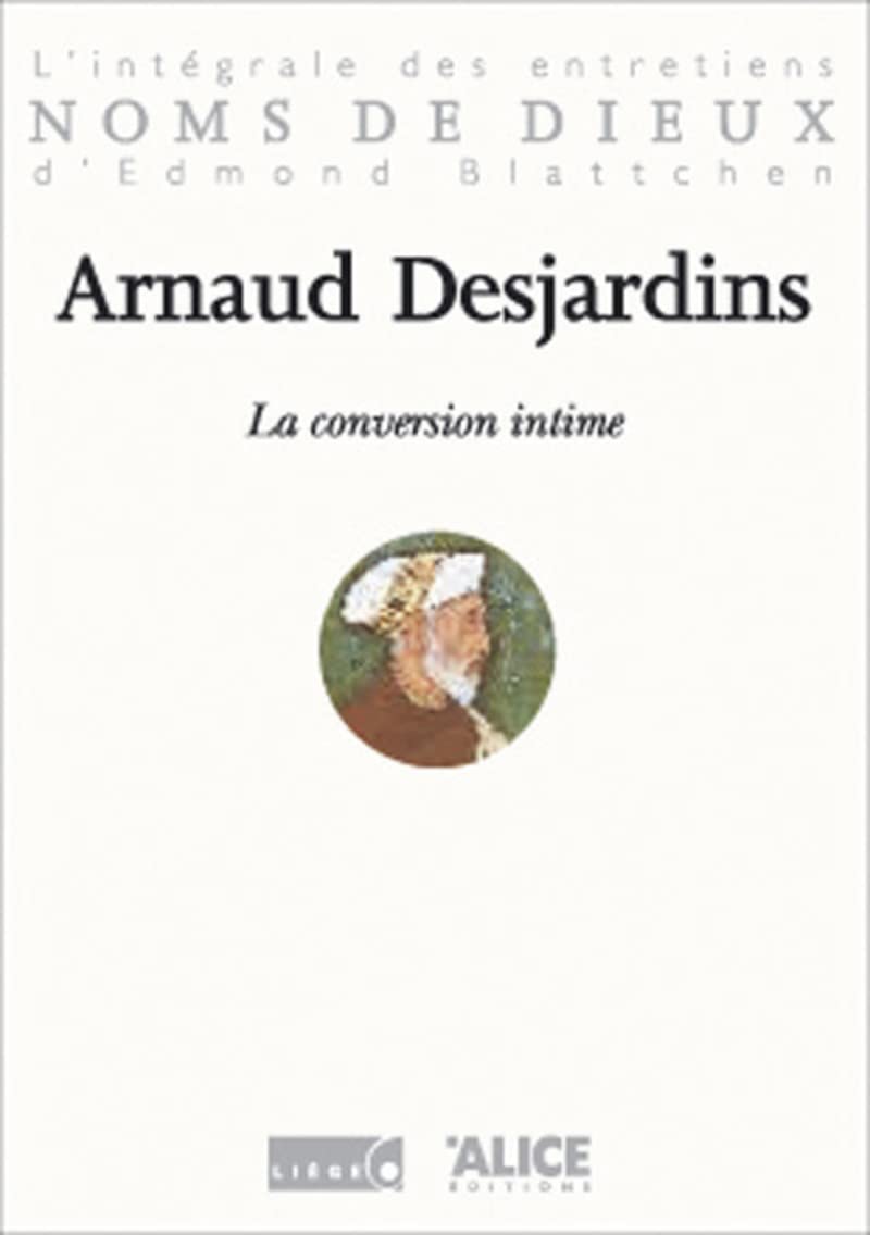 La conversion intime : L'intégrale des entretiens d'Edmond Blattchen Books
