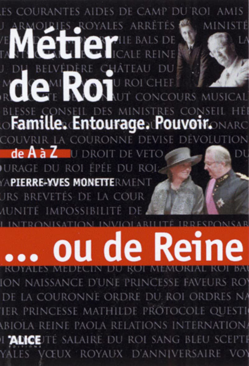 Métier de Roi... ou de Reine. Famille, entourage, Biographies & Memoirs