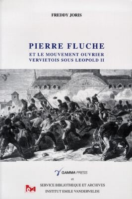 Pierre Fluche et le mouvement ouvrier vervietois sous Leopold II book