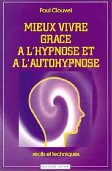 Mieux vivre grâce à l'hypnose et à l'autohypnose book