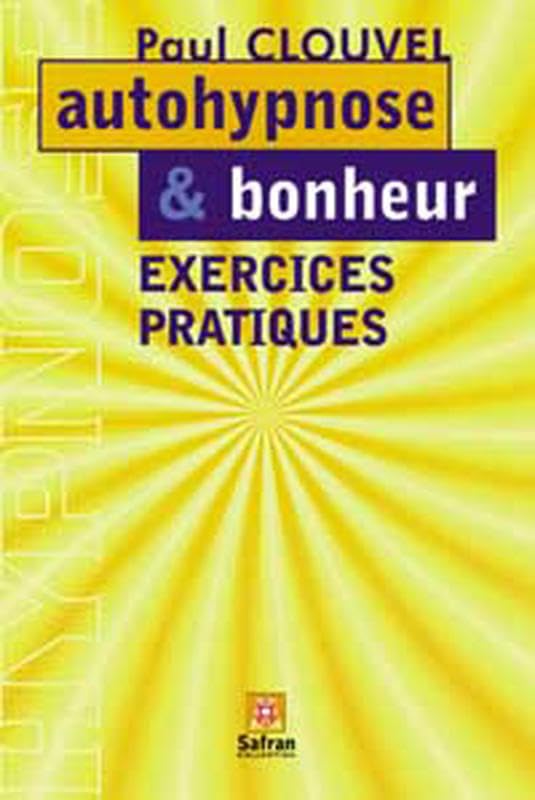 Autohypnose et bonheur : Exercices book