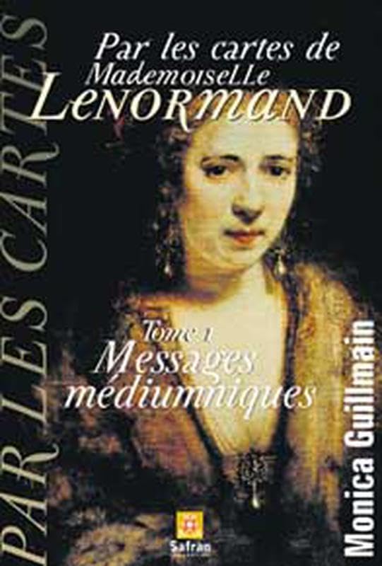 Messages médiumniques T.1 Lenormand: Tome 1, Messages médiumniques Religion & Esotericism