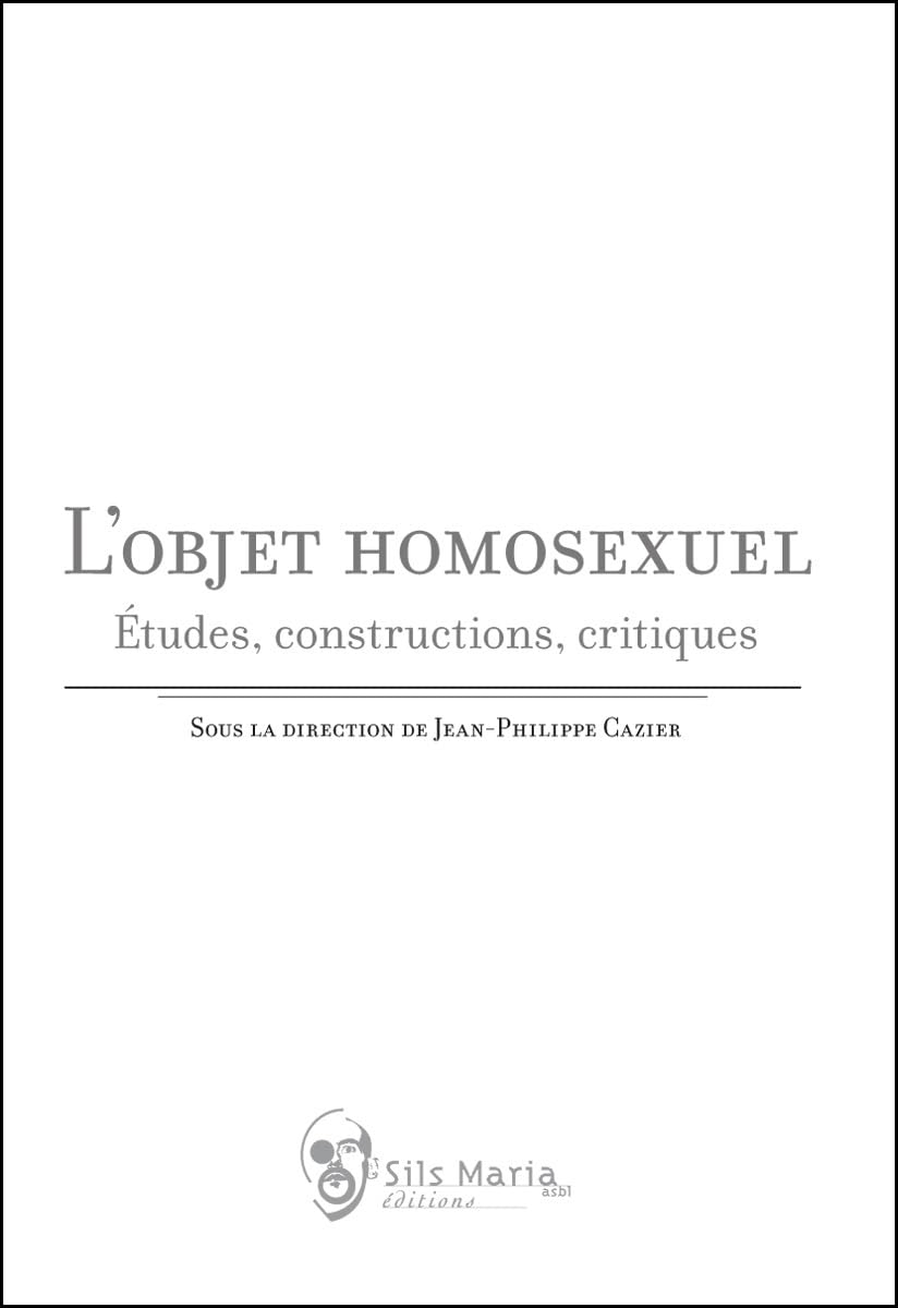 L'Objet homosexuel - Etudes, constructions, critiques book