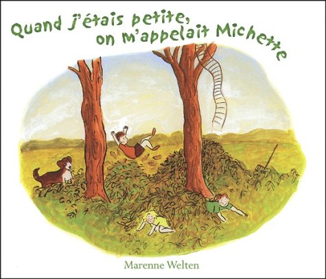 Quand J'Etais Petite, On M'Appelait Michette book
