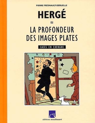 Hergé ou la profondeur des images plates: Cases en exergue Books