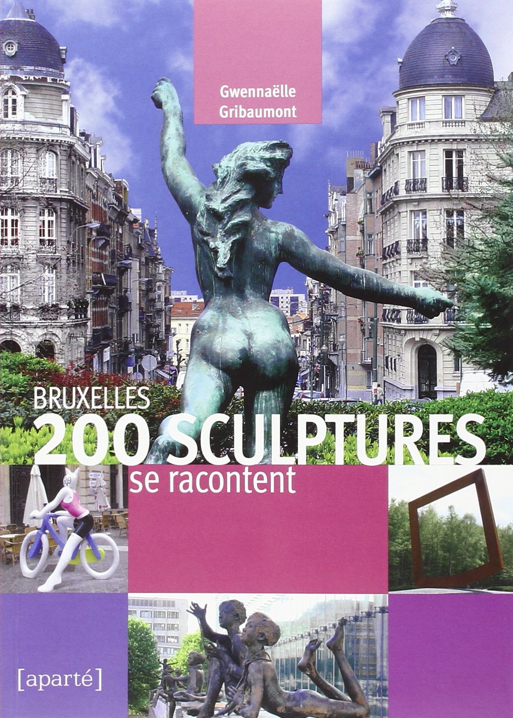 Bruxelles. 200 sculptures se racontent book