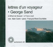 Lettres d'un voyageur : à Alfred de Musset, à Franz Liszt cd