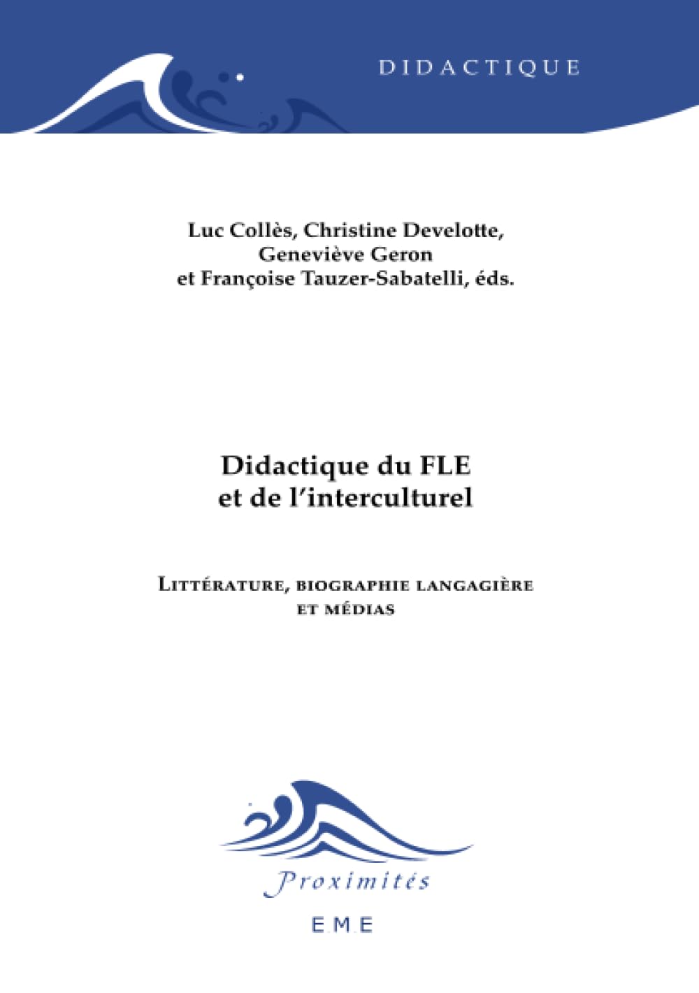 Didactique du FLE et de l'interculturel: Littérature, biographie langagière et médias book