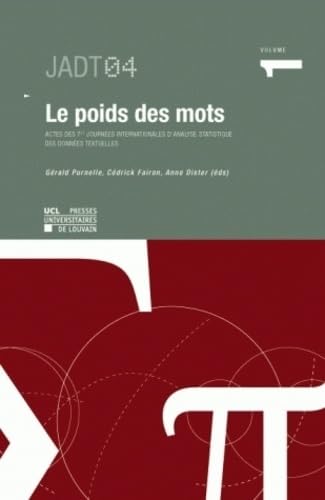 Le poids des mots: Actes des 7èmes journées internationales d'analyse statistique des données textuelles, Volume 1 book