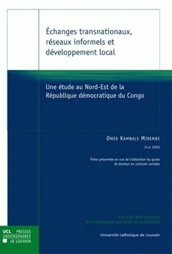 Echanges transnationaux, réseaux informels et développement local: Une études au Nord-Est de la République démocratique du Congo book