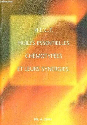 HECT - HUILES ESSENTIELLES - CHEMOTYPEES ET LEURS SYNERGIES book