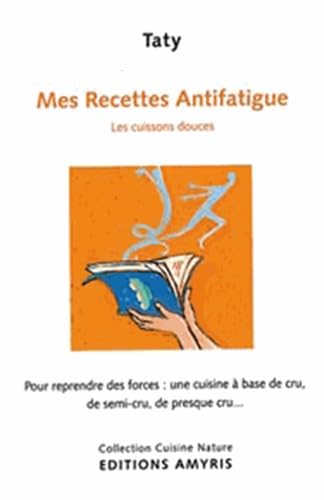 Mes recettes antifatigue: Les cuissons douces Books