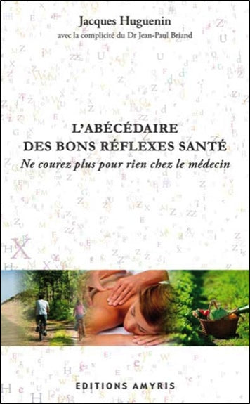 L'abécédaire des bons réflexes santé : ne courez plus pour rien chez le médecin book