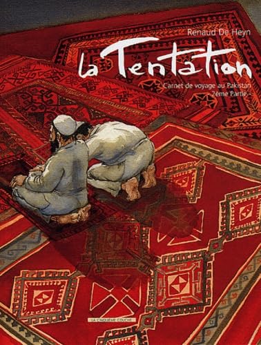 La tentation : carnet de voyage au Pakistan. Vol. 2 book