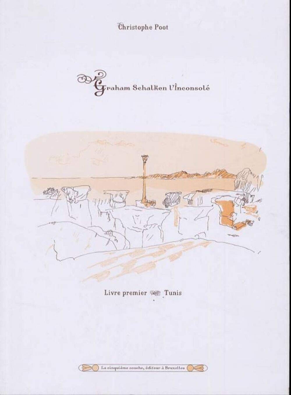 Graham Schalken l'inconsolé: Livre Premier : Tunis Manga
