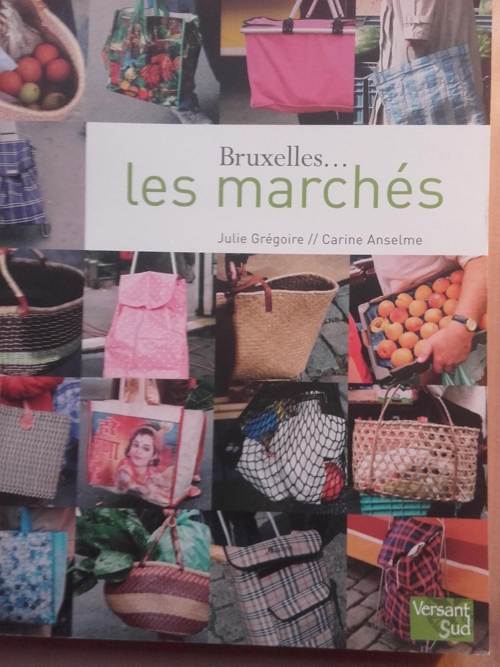 Bruxelles. .. les marchés Julie Grégoire and Carine Anselme Julie Grégoire and Carine Anselme Julie Grégoire and Carine Anselme Julie Grégoire and Carine Anselme Julie Grégoire and Carine Anselme Julie Grégoire and Carine Anselme Julie Grégoire and Car... book