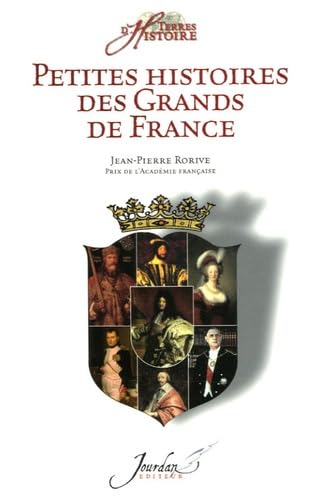 Petites histoires des Grands de France Books