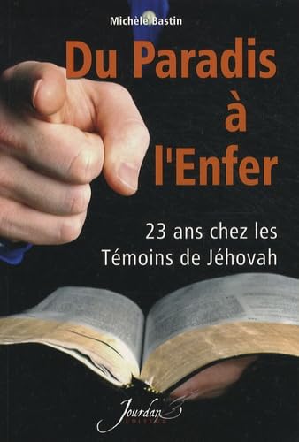 Du paradis à l'enfer: 23 ans chez les Témoins de Jéhovah Books