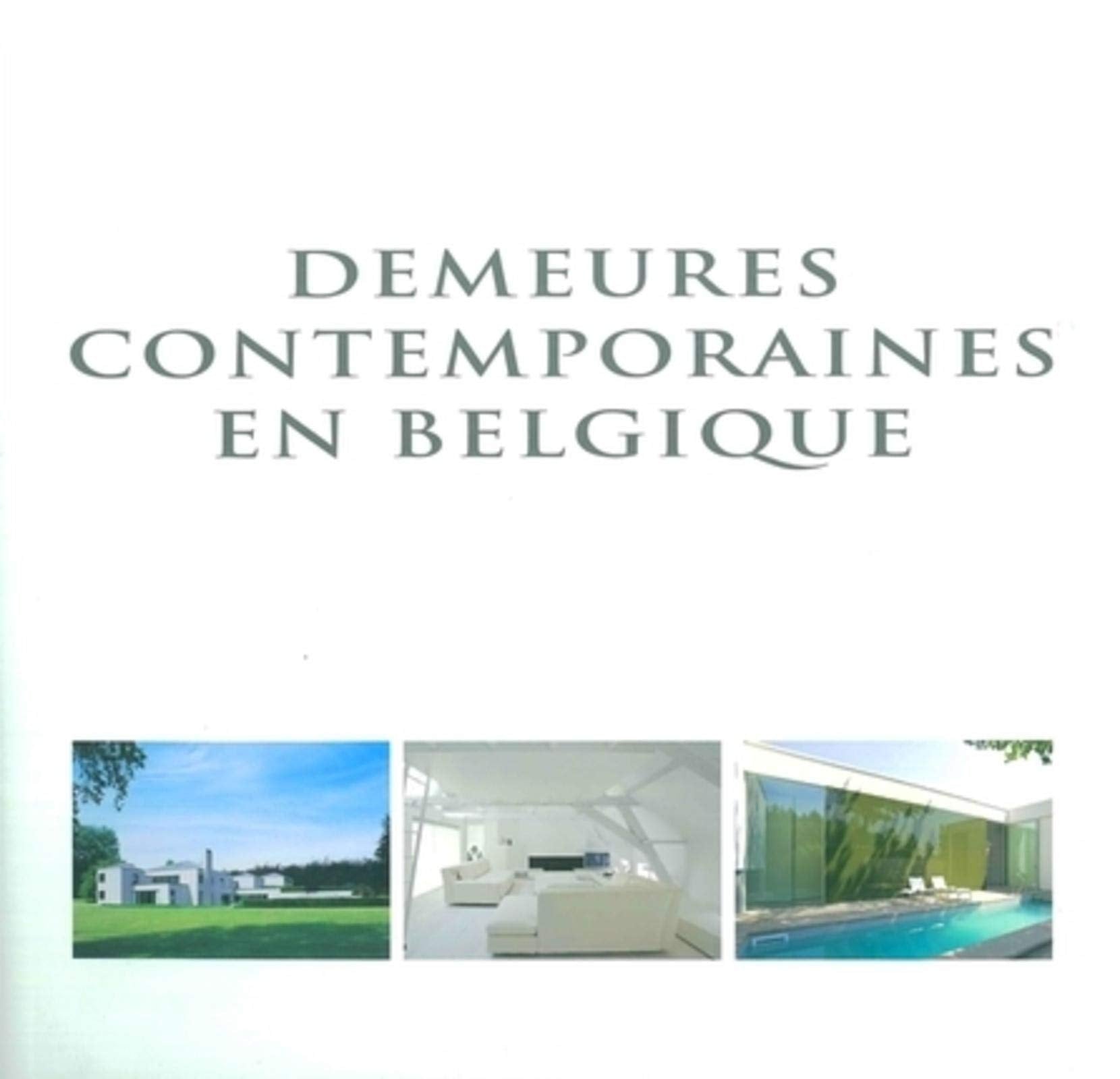 Demeures contemporaines en Belgique: Edition trilingue français-anglais-néerlandais Architecture
