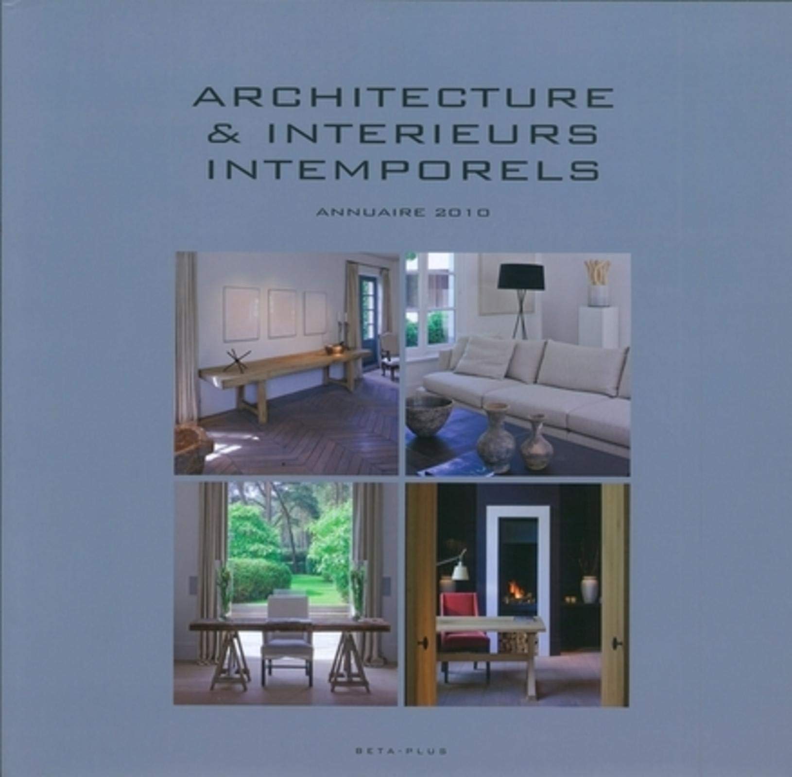 Architecture et interieurs intemporels: Annuaire 2010 book