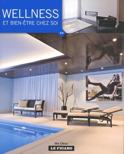 Wellness et bien être chez soi, tome 44 book