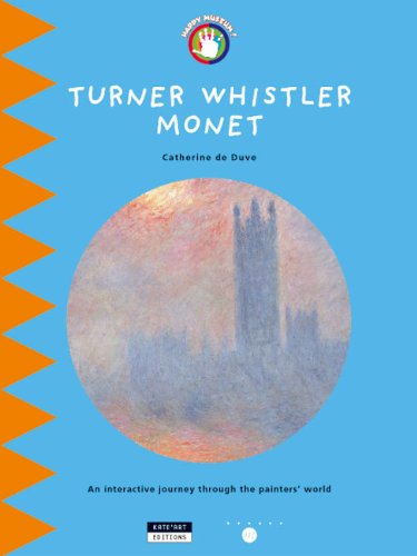 Turner Whistler Monet for Kids: An Interactive Journey Throught the Painter's World!: En Non-fiction