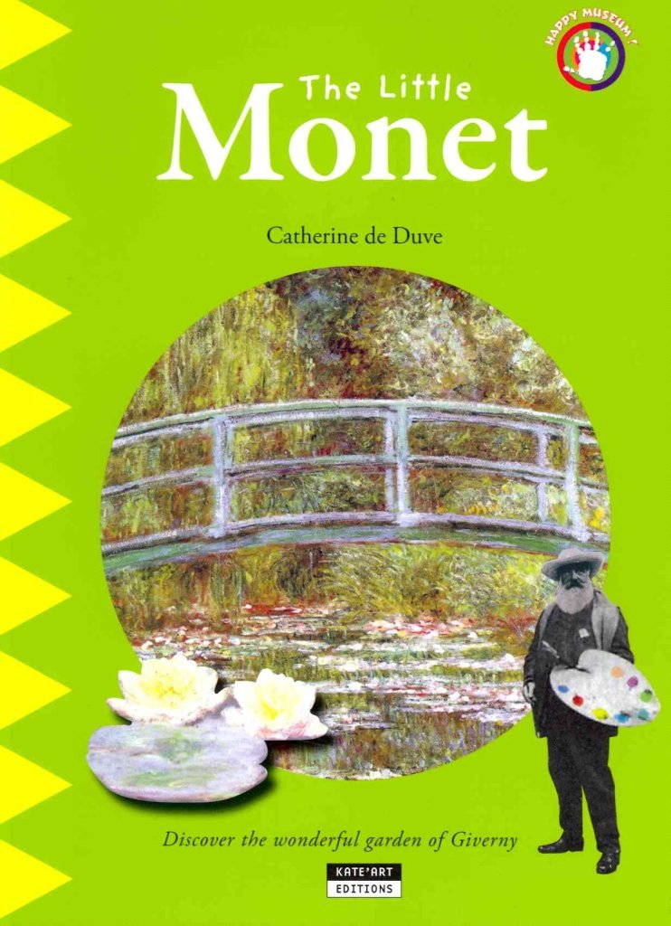 The Little Monet: Discover the Wonderful Garden of Giverny Non-fiction