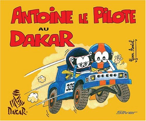 Antoine le pilote au Dakar book