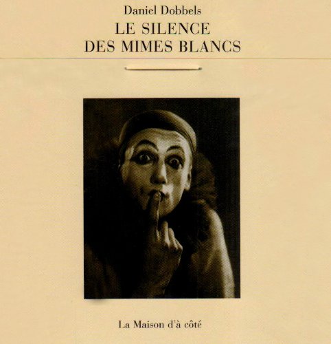 Le silence des mimes blancs : Les mimes et l'histoire (1DVD) Books