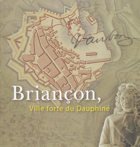 Briancon Ville Forte du Dauphine Histoire de Briancon Fortifications Vauban Books