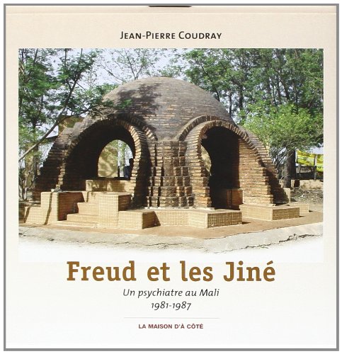 Freud et les Jine un Psychiatre au Mali Reflexions Sur l'Ethnopsychiatrie Psychology