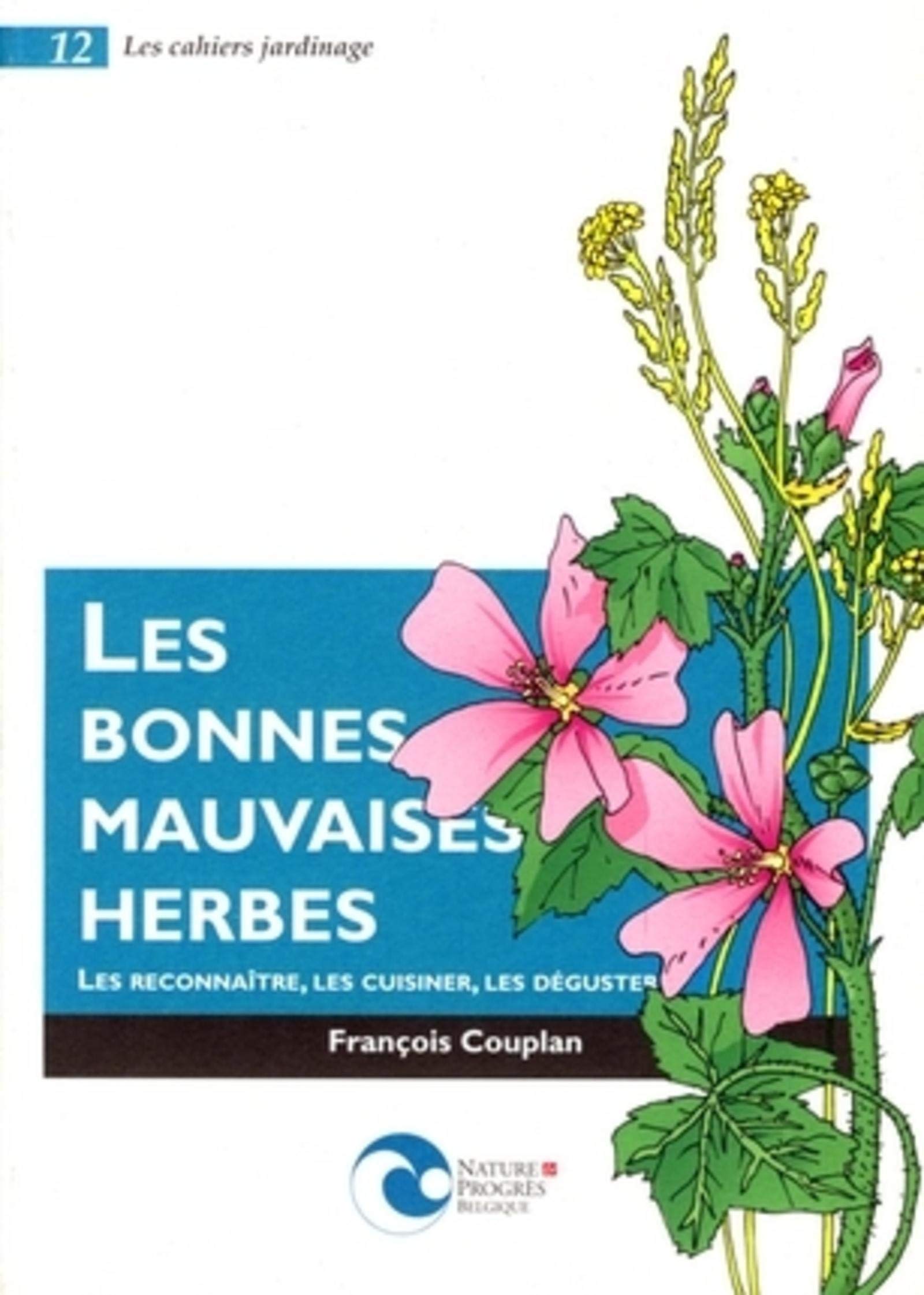 Les bonnes mauvaises herbes : les reconnaître, les cuisiner, les déguster Leisure, Home & Garden