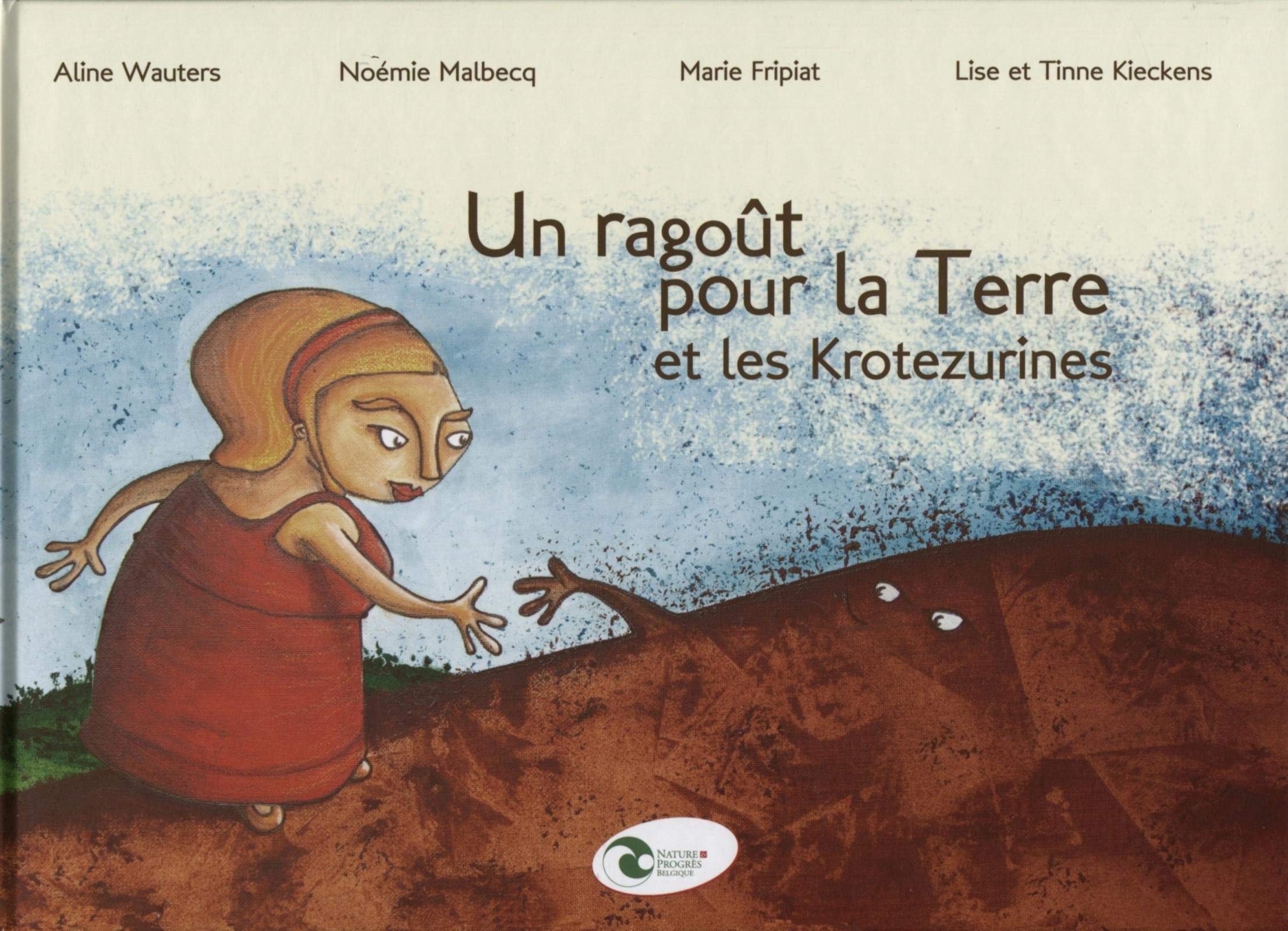 UN RAGOUT POUR LA TERRE ET LES KROTEZURINES Children's books