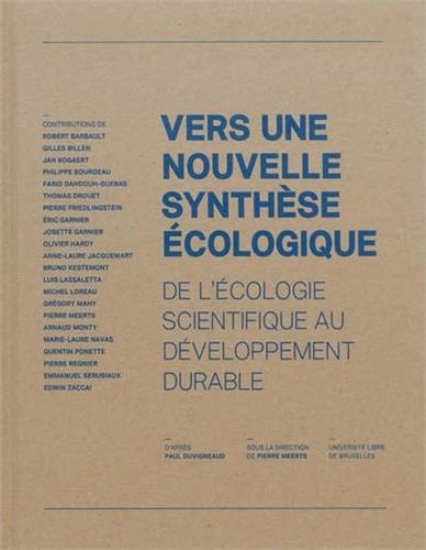 Vers une nouvelle synthèse écologique : de l'écologie scientifique au développement durable : d'après Paul Duvignaud Architecture