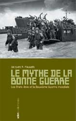 Le mythe de la bonne guerre : les Etats-Unis et la Deuxième Guerre mondiale Colonial & World History