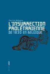 L'insurrection prolétarienne de 1830 en Belgique Politics & History