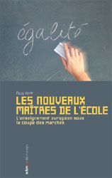 Les nouveaux maîtres de l'école : l'enseignement européen sous la coupe des marchés Books