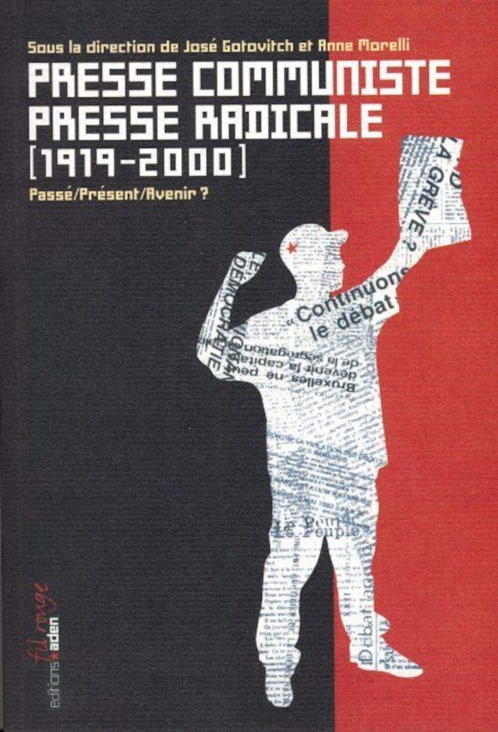 Presse communiste, presse radicale: 1919-2000 book