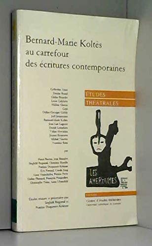 Bernard-Marie Koltès au carrefour des écritures contemporaines book
