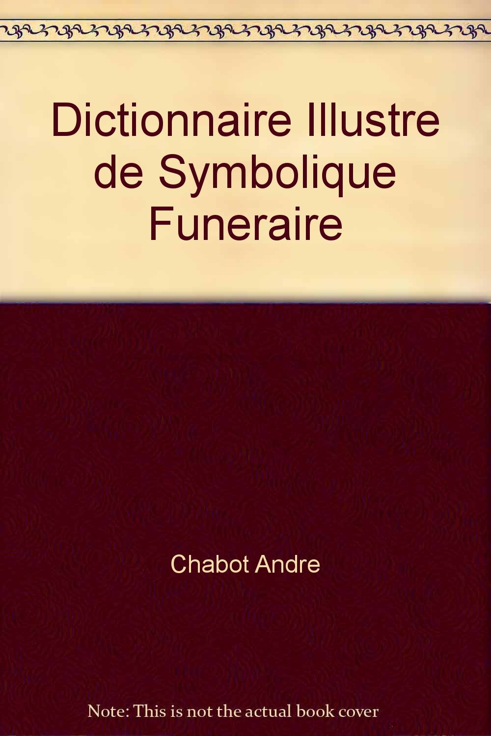 Dictionnaire Illustre de Symbolique Funeraire book