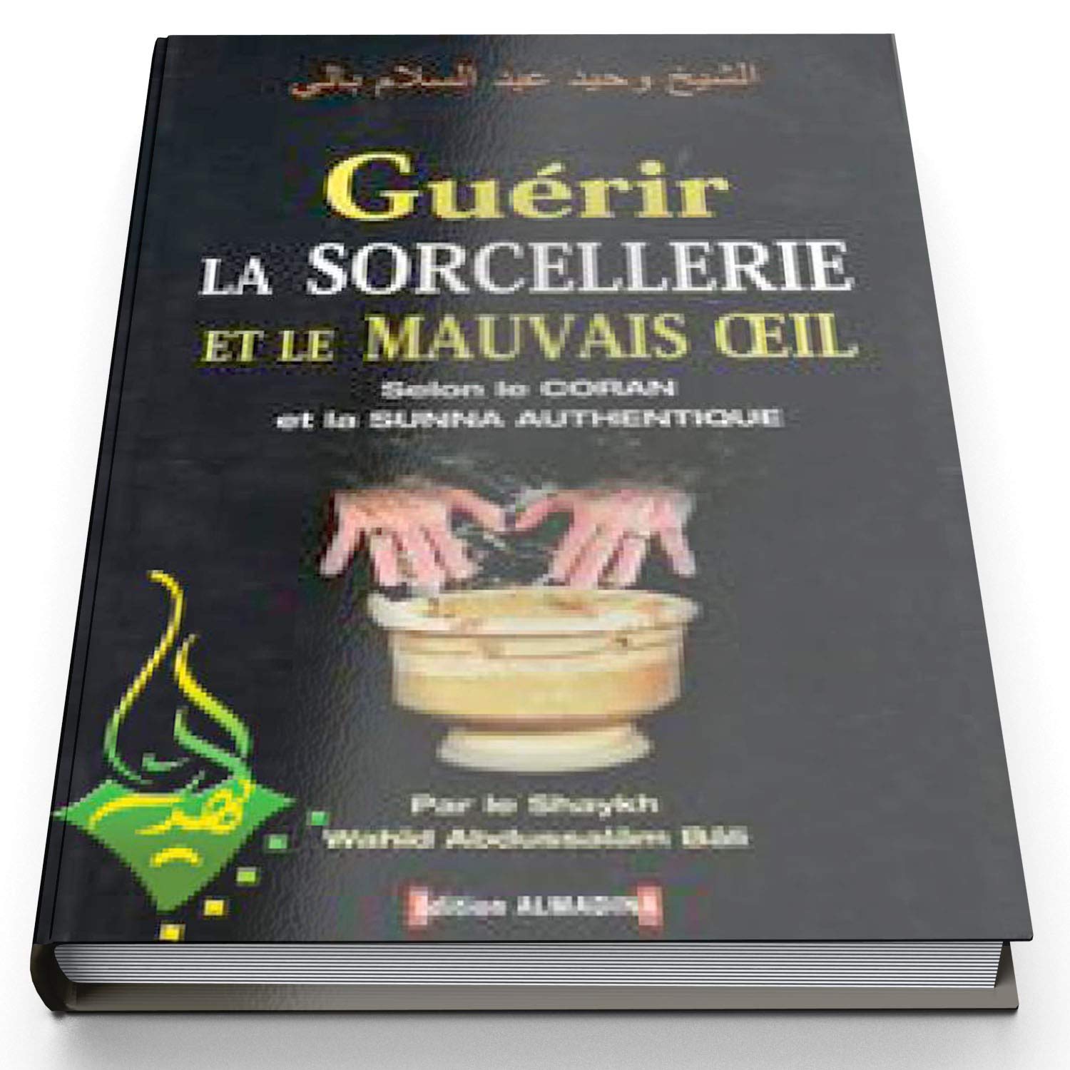 guérir la sorcellerie et le mauvais oeil book