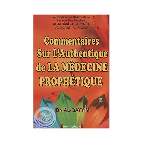 Commentaires sur l'authentique de la médecine prophétique book