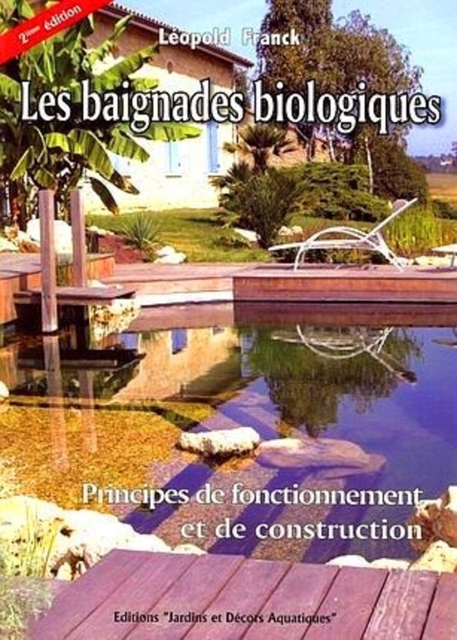 Les baignades biologiques: Principes de fonctionnement et de construction book