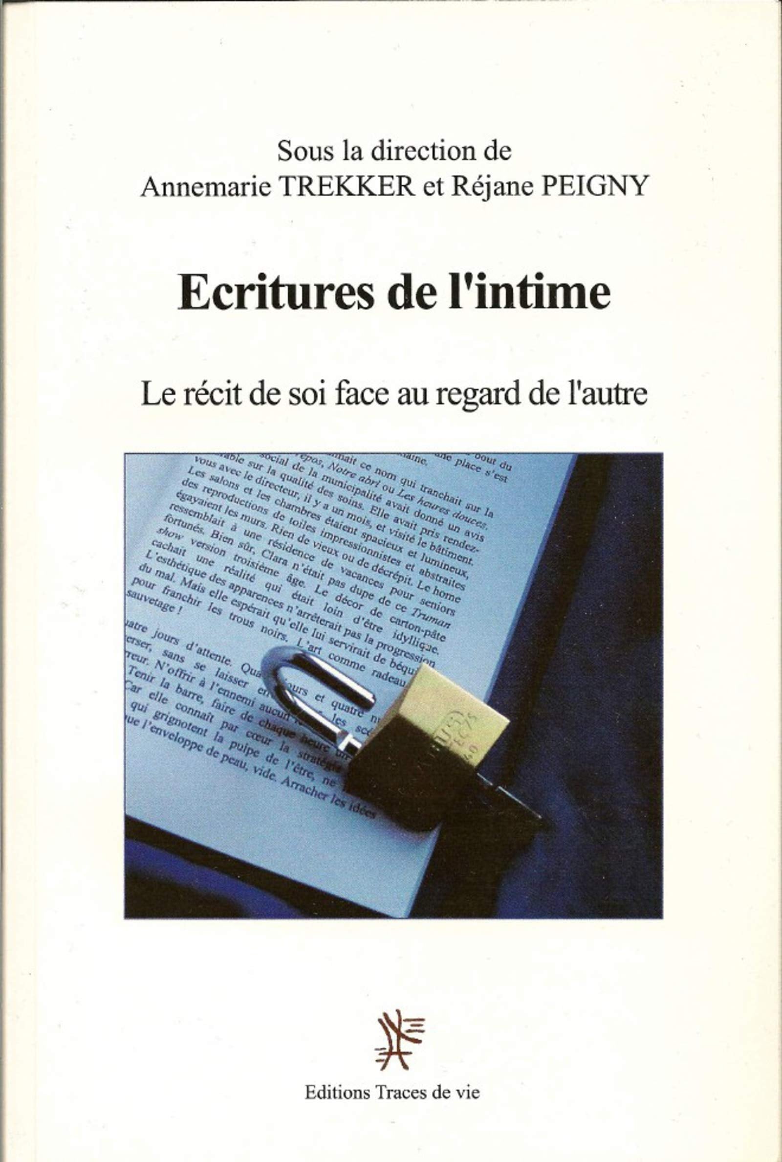 Ecritures de l'intime. Le récit de soi face au regard de l'autre book