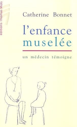 L'ENFANCE MUSELEE: Un médecin témoigne Books