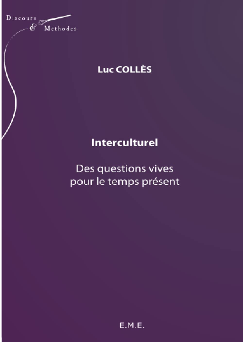 Interculturel : des questions vives pour le temps présent Social Sciences