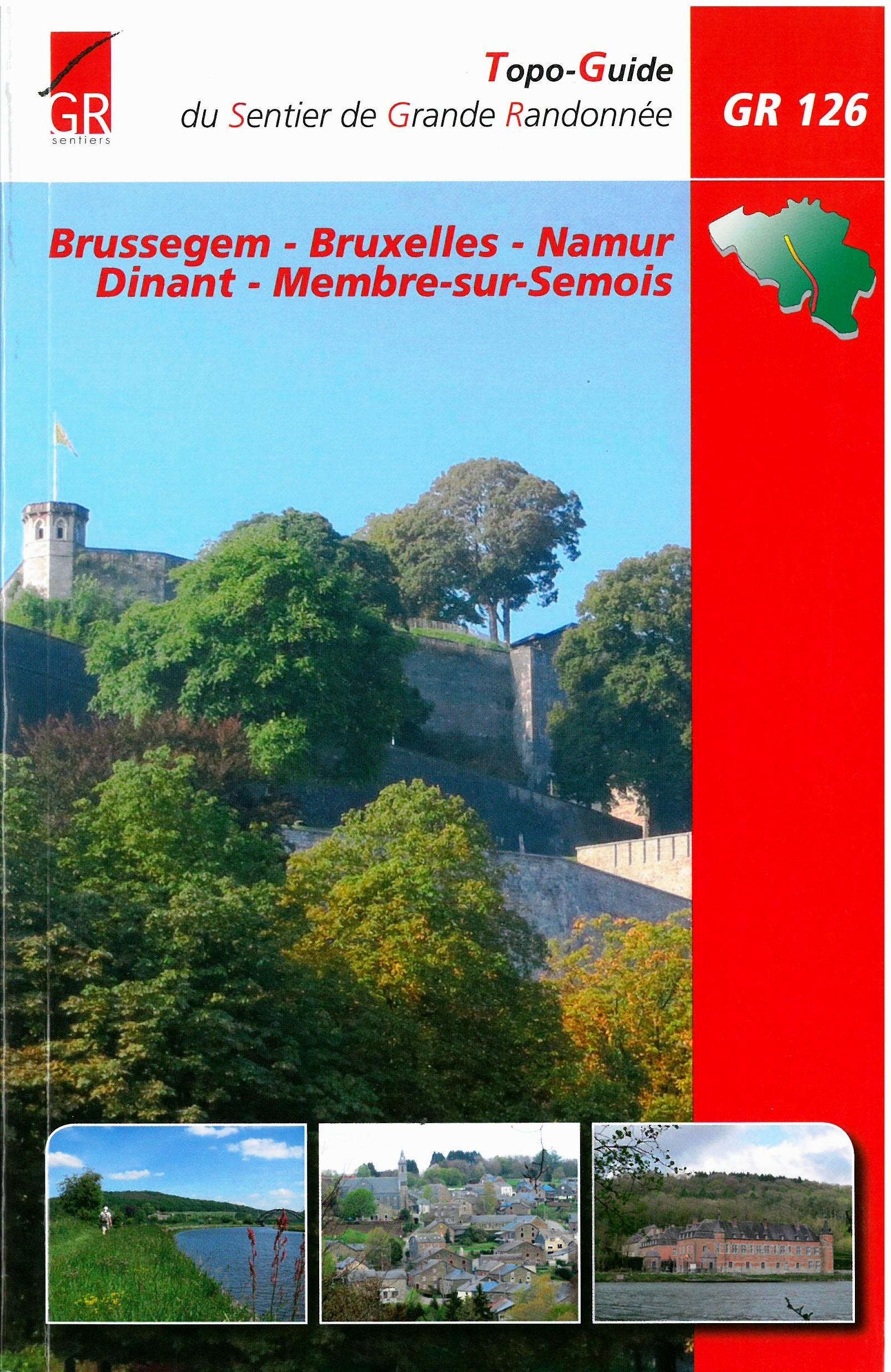 Brussegem -Bruxelles-Namur-Dinant GR126 Membre-sur-Semois book