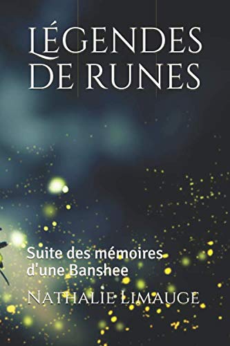 Légendes de runes: Suite des mémoires d'une Banshee Fairy Tales & Legends