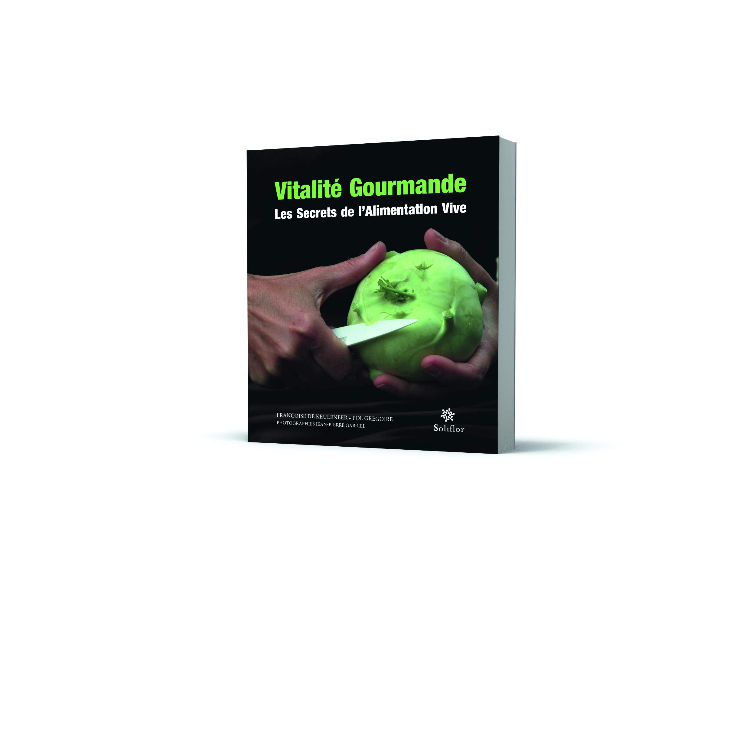 Vitalité Gourmande Les Secrets de l'Alimentation Vive book