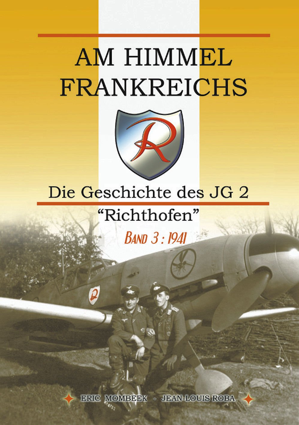 Am Himmel Frankreichs - Die Geschichte des Jagdgeschwaders 2 Richthofen - Band 3: 1941, Books